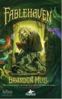  Fablehaven | Brandon Mull | Yelda Rasenfos | Zeynep Kumruluoğlu | Pegasus Yayıncılık | 9786055289492 | 