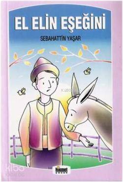  El Elin Eşeğini & Masal Sandığı | El Elin Eşeğini & Masal Sandığı | Sebahattin Yaşar | Hikmet Neşriyat | 9789752906136 