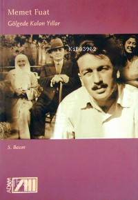  Gölgede Kalan Yıllar | Memet Fuat | Adam Yayınları | 9789754183993 | 