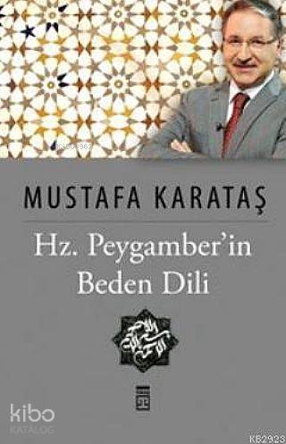  Peygamberimizin Beden Dili | Mustafa Karataş | Timaş Yayınları | 9786050804591 | 