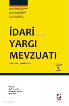  İdari Yargı Mevzuatı | İdari Yargı Mevzuatı | Bahtiyar Akyılmaz | Cemil Kaya | Murat Sezginer | Bahtiyar AkyılmazMurat SezginerCemil Kaya | Seçkin Yayıncılık | 9789750220708 