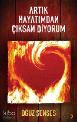  Artık Hayatımdan Çıksan Diyorum | Artık Hayatımdan Çıksan Diyorum | Oğuz Şenses | Cinius Yayınları | 9786051276823 