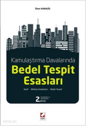  Bedel Tespit Esasları Keşif Bilirkişi İncelemesi Bedel Tespiti | Bedel Tespit Esasları Keşif Bilirkişi İncelemesi Bedel Tespiti | Ömer Karagöl | Seçkin Yayıncılık | 9789750224416 