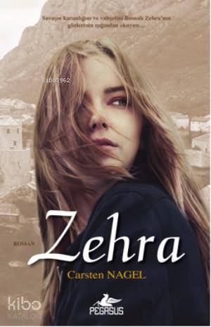  Zehra | Carsten Nagel | Yıldız Samer | Dilek Yücel | Pegasus Yayıncılık | 9786053432029 | 