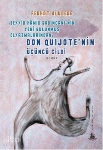  Don Quijotenin Üçüncü Cildi | Ferhat Uludere | Yitik Ülke Yayınları | 9786054841110 | 