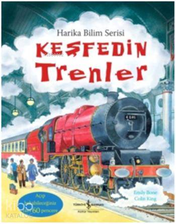  Keşfedin Trenler | Keşfedin Trenler | Coling King | Emily Bone | Emily BoneColing King | Sevgi Atlıhan | Türkiye İş Bankası Kültür Yayınları | 9786053608202 