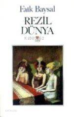  Rezil Dünya | Faik Baysal | Can Yayınları | 9789755105659 | 