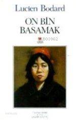  On Bin Basamak | Lucıen Bodard | Yaşar Avunç | Can Yayınları | 9789755105840 | 