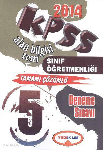 ÖABT Alan Bilgisi Testi Sınıf Öğretmenliği 5 Deneme Sınavı Tamamı Çözümlü 2014