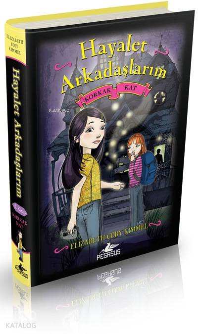  Hayalet Arkadaşlarım 2 (Ciltli) Korkak Kat | Elizabeth Cody Kimmel | Seyit Güneş | Duygu Bolut | Pınar Yıldız | Pegasus Yayıncılık | 9786053432807 | 