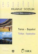  Türkçe İspanyolca Kılavuz&sözlük | Türkçe İspanyolca Kılavuz&sözlük | Erdoğan Güneş | Doruk Yayıncılık | 9789755532097 