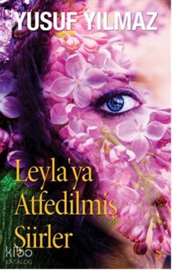  Leylaya Atfedilmiş Şiirler | Leylaya Atfedilmiş Şiirler | Yusuf Yılmaz | Cinius Yayınları | 9786053233176 