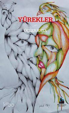  Yürekler | Esen Altınel | Şendoğan Yazıcı | Üçler Kaya | Mavi Kalem Yayınları | 9786058409347 | 