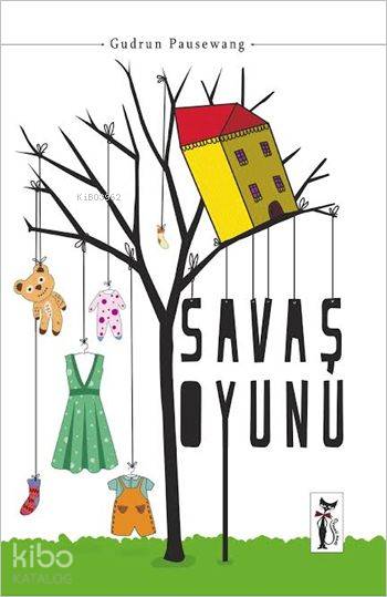  Savaş Oyunu | Savaş Oyunu | Gudrun Pausewang | Aylin Gergin | Çizmeli Kedi Yayınları | 9786054453818 