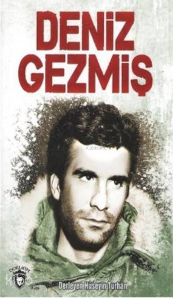  Deniz Gezmiş | Hüseyin Turhan | Dorlion Yayınevi | 9786059481168 | 