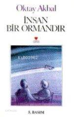  İnsan Bir Ormandır | Oktay Akbal | Can Yayınları | 9789750702488 | 