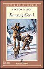  Kimsesiz Çocuk | Kimsesiz Çocuk | Hector Malot | A Rıza Yalt | Remzi Kitabevi | 9789751410788 