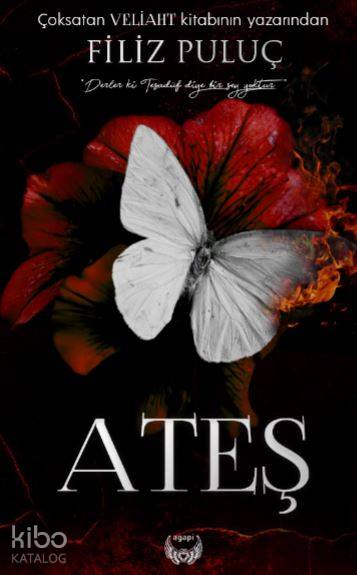  Ateş Ciltli | Sibel Özcan Hakyemez | Filiz Puluç | Agapi Yayınları | 9786059817738 | 