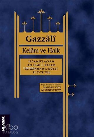  Kelam ve Halk | Kelam ve Halk | Ahmed Gazzali | M Cüneyt Kaya | Mahmut Kaya | Salih Pulcu | Klasik Yayınları | 9789752484214 