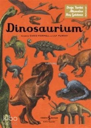  Dinosaurium | Dinosaurium | Elif Dinçer | Alican Saygı Ortanca | Lily Murray | Türkiye İş Bankası Kültür Yayınları | 9786052954218 