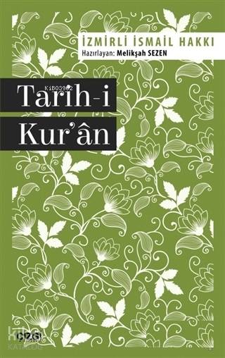  Tarihi Kuran | Tarihi Kuran | İsmail Hakkı İzmirli | Çizgi Kitabevi | 9786051963181 