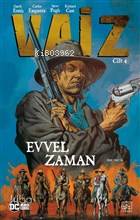  Vaiz Cilt 4 Evvel Zaman | Garth Ennis | Emirhan Burak Aydın | Hamdi Akçay | Ömer Ezer | Ömer Ezer | İthaki Yayınları | 9786057762702 | 