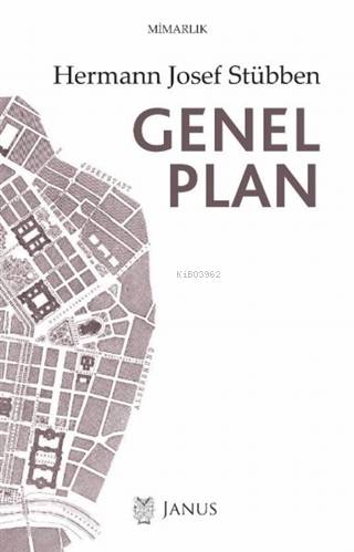  Genel Plan | Hermann Josef Stübben | Alp TümertekinNihat Ülner | Janus Yayınları | 9786257035064 | 