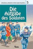  Die Aufgabe Des Soldaten Erzahlungen Von Said Nursi 5 | Die Aufgabe Des Soldaten Erzahlungen Von Said Nursi 5 | Veli Sırım | Nesil Yayınları | 9799752692038 