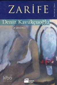  Zarife | Deniz Kavukçuoğlu | Doğan Kitap | 9789752930940 | 