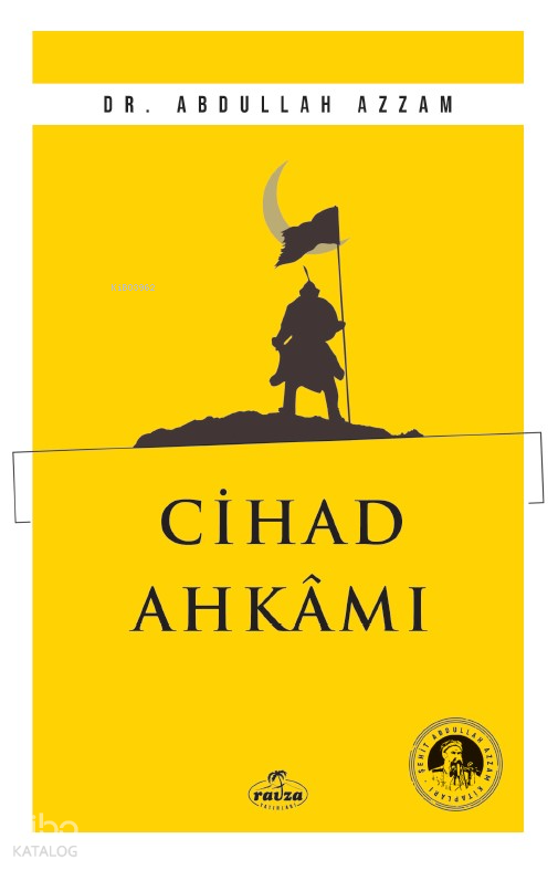  Cihad Ahkamı | Cihad Ahkamı | Abdullah Azzam | Ravza Yayınları | 9786256409828 