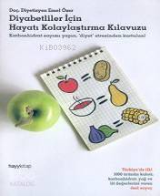  Diyabetliler İçin Hayatı Kolaylaştırma Kılavuzu | Diyabetliler İçin Hayatı Kolaylaştırma Kılavuzu | Emel Özer | Hayy Kitap | 9789759059378 