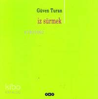  İz Sürmek | İz Sürmek | Güven Turan | Yapı Kredi Yayınları ( YKY ) | 9789750800474 