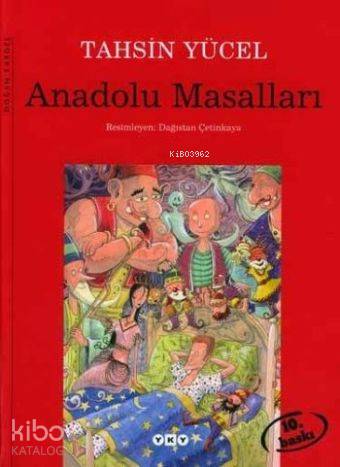  Anadolu Masalları (Ciltli) | Tahsin Yücel | Aslıhan Dinç | Dağıstan Çetinkaya | Yapı Kredi Yayınları ( YKY ) | 9789750806636 | 