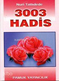  3003 Hadis (Hadis 002) | Nuri Tatlıdede | Nuri Tatlıdere | Pamuk Yayıncılık | 9789752940635 | 