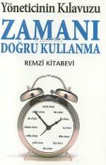  Yöneticinin Kılavuzu| Zamanı Doğru Kullanma | Kate Keenan | Ergin Koparan | Remzi Kitabevi | 9789751405463 | 