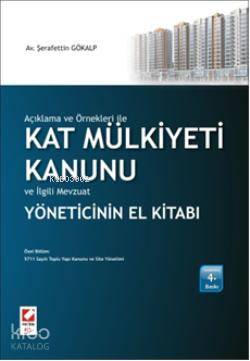  Açıklama ve Örnekleri İle Kat Mülkiyeti Kanunu ve İlgili Mevzuat Yöneticinin El Kitabı | Açıklama ve Örnekleri İle Kat Mülkiyeti Kanunu ve İlgili Mevzuat Yöneticinin El Kitabı | Şerafettin Gökalp | Seçkin Yayıncılık | 9789750211393 