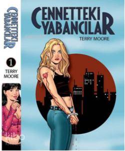  Cennetteki Yabancılar 1 | Terry Moore | Nevin Aslı Üner | Gerekli Şeyler | 9786055686284 | 