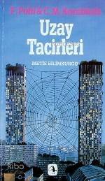  Uzay Tacirleri | Uzay Tacirleri | Cyril M Kornbluth | Frederik Pohl | Frederik PohlCyril M Kornbluth | Fatma Taşkent | Metis Yayıncılık | 9789753421089 