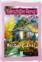  Yalnızlığın Rengi | Mecbure İnal | Timaş Yayınları | 9789753622141 | 