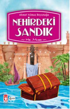  Nehirdeki Sandık Hz Musa | Ahmet Yılmaz Boyunağa | Timaş Yayınları | 9799752632206 
