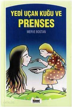  Yedi Uçan Kuğu ve Prenses & Masal Sand | Yedi Uçan Kuğu ve Prenses & Masal Sand | Merve Bostan | Hikmet Neşriyat | 9789752905887 