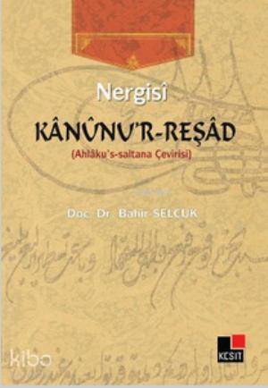 Kanunu'r Reşad; Ahlaku's-Saltana Çevirisi kitap kapağı