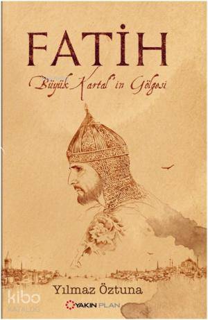 Fatih; Büyük Kartal'ın Gölgesi