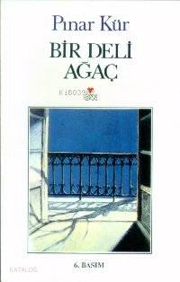  Bir Deli Ağaç | Pınar Kür | Can Yayınları | 9789755103976 | 