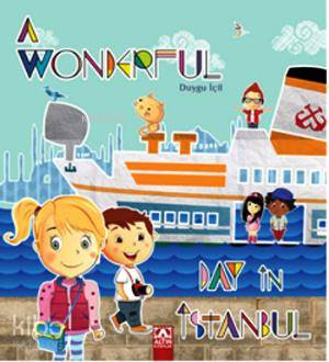  A Wonderful Day in İstanbul | A Wonderful Day in İstanbul | Duygu İçil | Altın Kitaplar | 9789752118379 