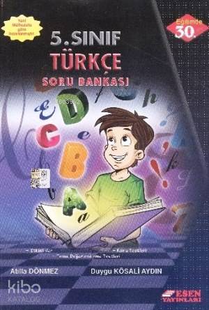  Esen Yayınları 5 Sınıf Türkçe Soru Bankası Esen | Atilla Dönmez | Duygu Kösali Aydın | Atilla DönmezDuygu Kösali Aydın | Esen Yayınları | 9786054760121 | 