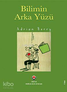  Bilimin Arka Yüzü | Adrian Berry | R Levent Aysever | Tübitak | 9789754030594 | 