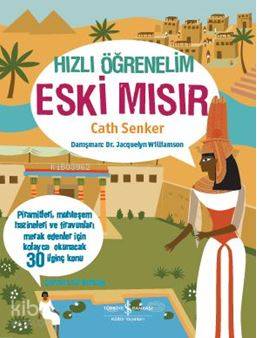  Hızlı Öğrenelim Eski Mısır | Hızlı Öğrenelim Eski Mısır | Cath Senker | Ali Berktay | Melvyn EvansMarta Munoz | Türkiye İş Bankası Kültür Yayınları | 9786053325574 