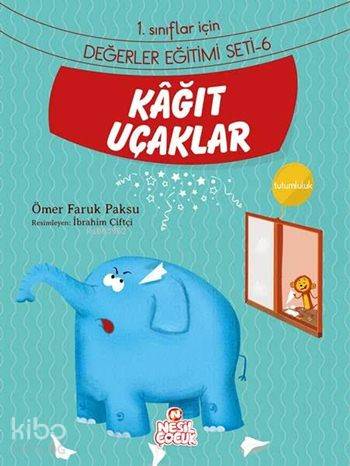  Kâğıt Uçaklar Tutumluluk 1 Sınıflar İçin Değerler Eğitimi Seti 6 | Ömer Faruk Paksu | Ömer Faruk Paksu | İbrahim Çiftçi | Emine Sayın | Emine Sayın | Nuray Aşçı | Berrin Göncü Işıkoğlu | Nesil Yayınları | 9786051629612 | 