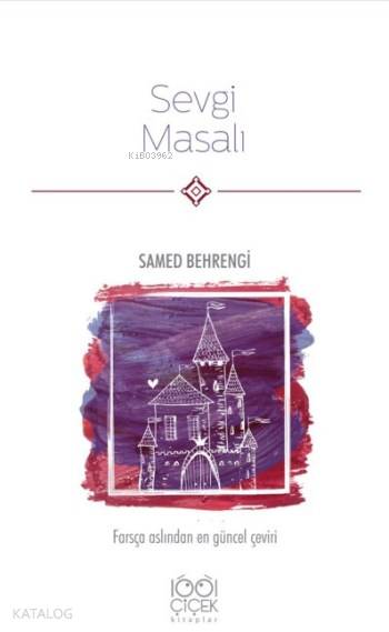  Sevgi Masalı | Samed Behrengi | Cemalettin Güzeloğlu | Hasan Yiğit | 1001 Çiçek Kitaplar | 9786053413523 | 